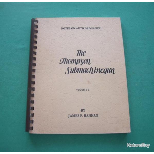 The Thompson Submachinegun, Vol. 1, by J.F. BANNAN