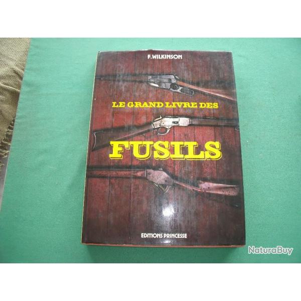 Le Grand Livre des Fusils, par F. WILKINSON
