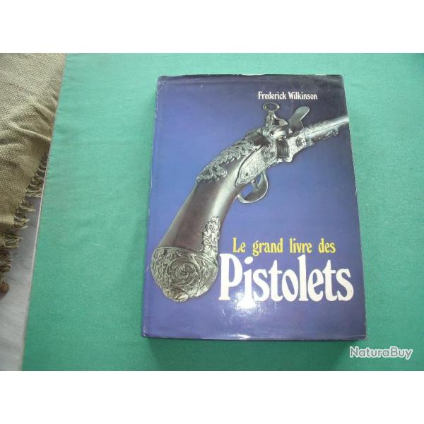 Le Grand Livre des Pistolets, par F. WILKINSON
