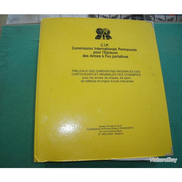 C.I.P., Commission Internationale Permanente. Dimensions des cartouches et des chambres.