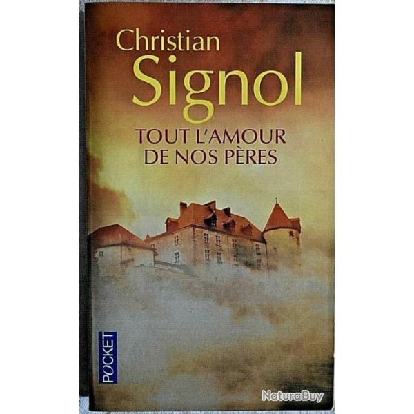 Tout l'amour de nos pres - Christian Signol