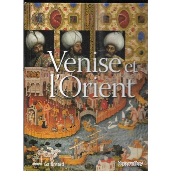 venise et l'orient 828-1797 , islam chr�tient�