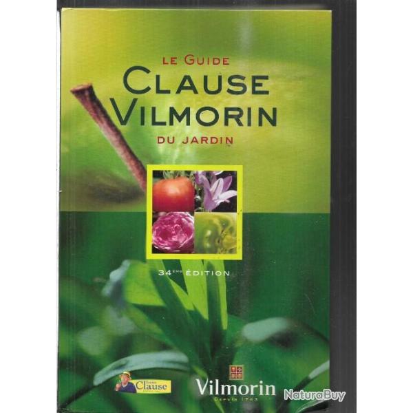 le guide clause vilmorin 34eme �dition, jardinage , ornement , plantation, jardins d'agr�ment