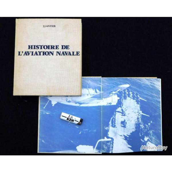 HISTOIRE DE L'AVIATION NAVALE - J.J.ANTIER  - TRES GROS LIVRE - #.1