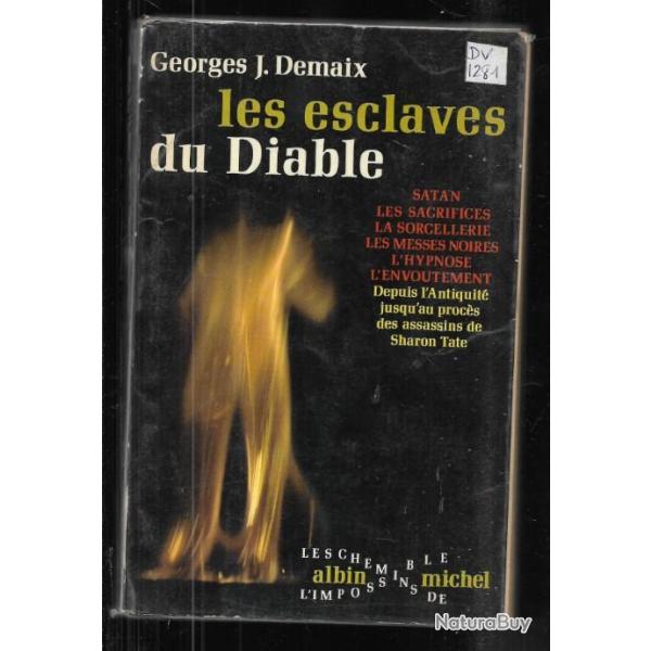 les esclaves du diable de georges j.demaix , satan, messes noires, sorcellerie, envoutement