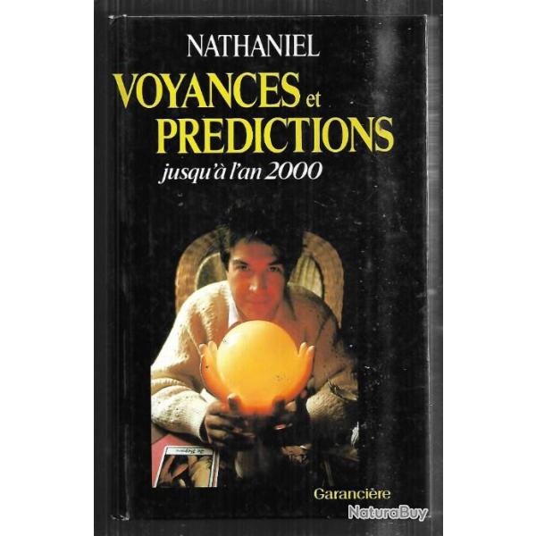 voyances et pr�dictions jusqu'a l'an 2000 nathaniel