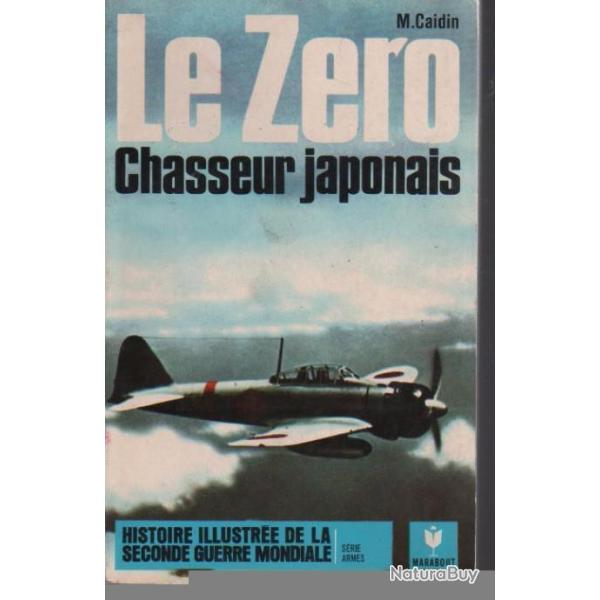 le z�ro chasseur japonais de m.caidin   Marabout s�rie armes