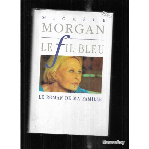 le fil bleu le roman de ma famille de mich�le morgan