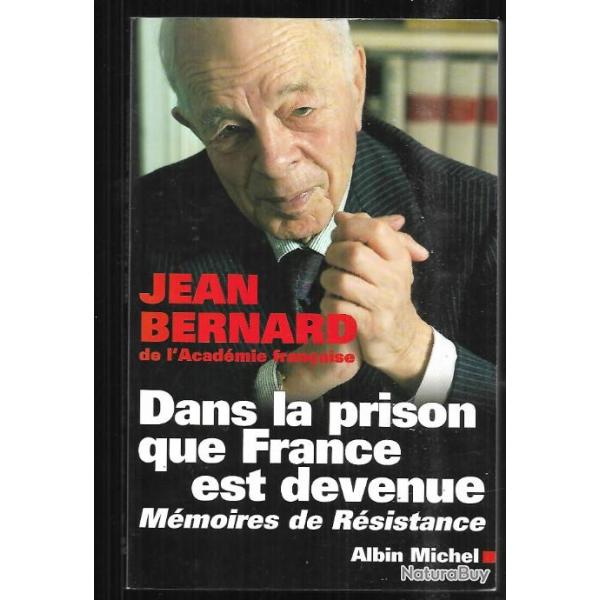 dans la prison que france est devenue m�moires de r�sistance de jean bernard , fresnes 1943 lib�rati