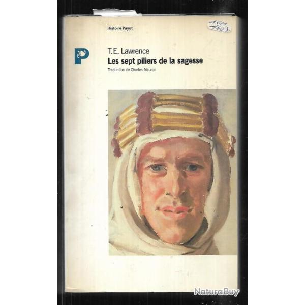 les sept piliers de la sagesse  , de t.e.lawrence guerre au proche-orient , arabie 1914-1918 ,