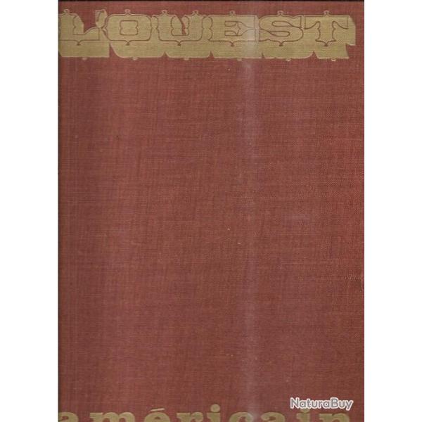 la v�ritable conqu�te de l'ouest am�ricain par jean-louis rieupeyrout