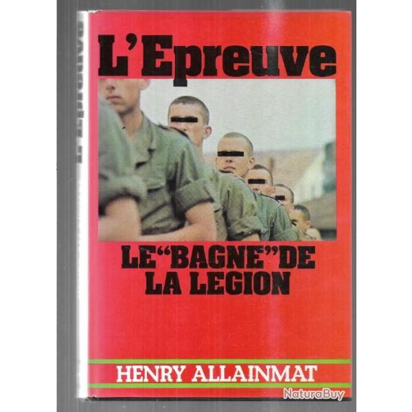 l'�preuve le bagne de la L�gion d'henry allainmat , la l�gion �trang�re en corse camp disciplinaire