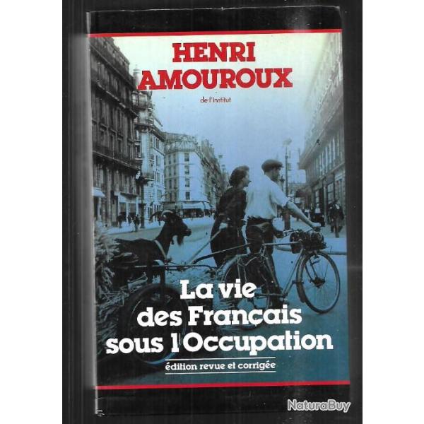 la vie des fran�ais sous l'occupation d'henri amouroux