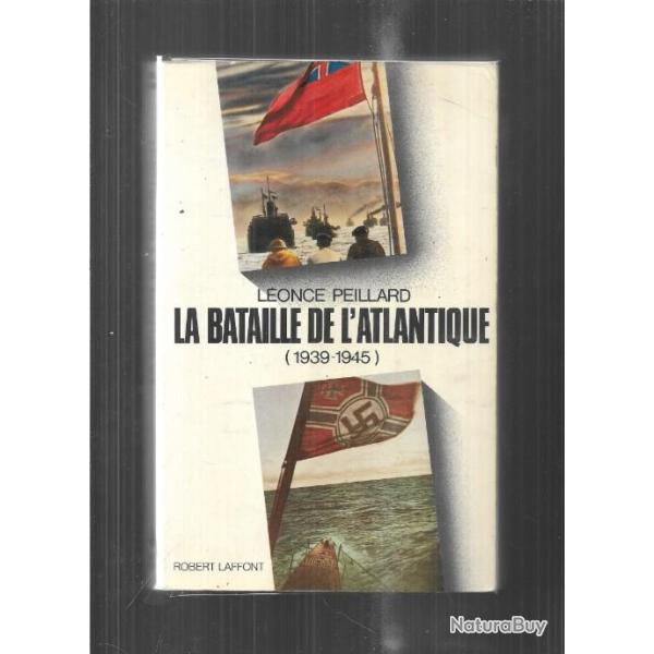 la bataille de l'atlantique 1939-1945 de l�once peillard 2 volumes en 1 pr�face de l'amiral doenitz