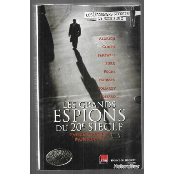 les grands espions du 20e si�cle de patrick pesnot dossiers secrets de monsieur x