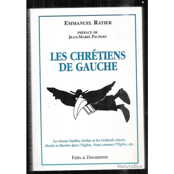 les chr�tiens de gauche d'emmanuel ratier , le r�seau gaillot, golias et les goliards r�unis,