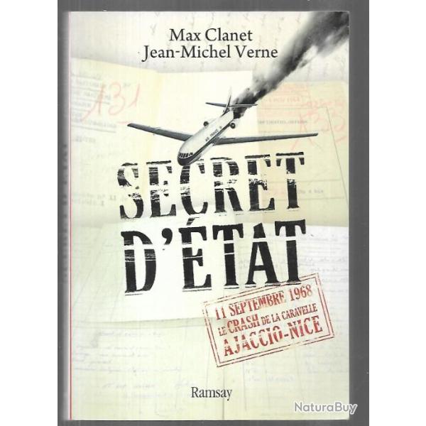 secret d'�tat 11 septembre 1968 le crash de la caravelle ajaccio-nice de max clanet et jean michel v