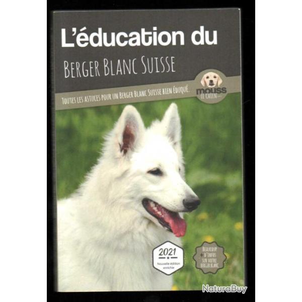 l'�ducation du berger blanc suisse