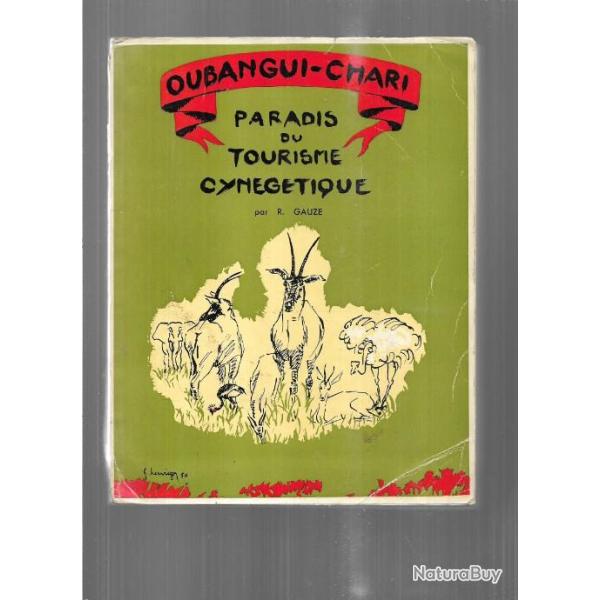 oubangui-chari paradis du tourisme cyngtique par r.gauze guide touristique et cyngtique AEF,