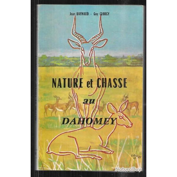 nature et chasse au dahomey de jean raynaud et guy georgy