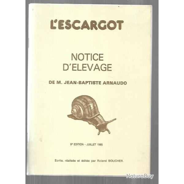 l'escargot notice d'�levage de m.jean baptiste arnaudo �crite et fr�alis�e par roland boucher