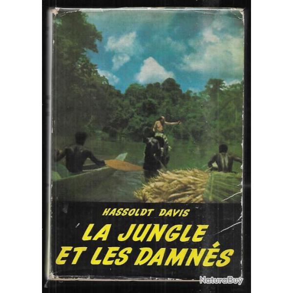 la jungle et les damn�s de hassoldt davis , guyane amazonie