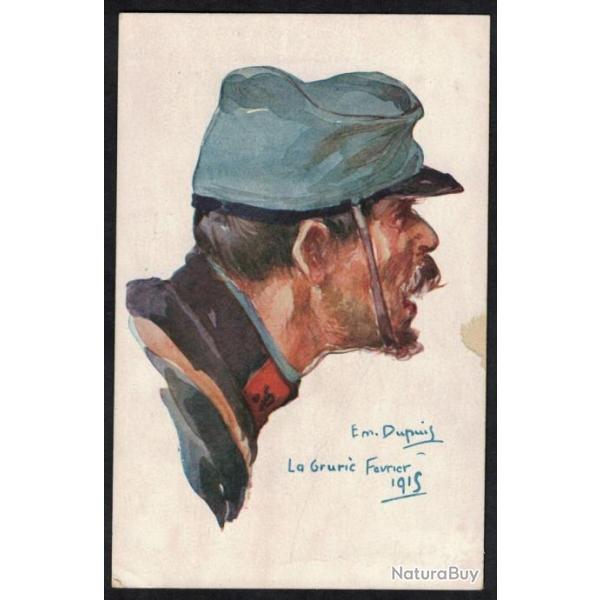 CPA- Guerre Illustrateur Em. Dupuis - nos Poilus La Grurie f�vrier 1915