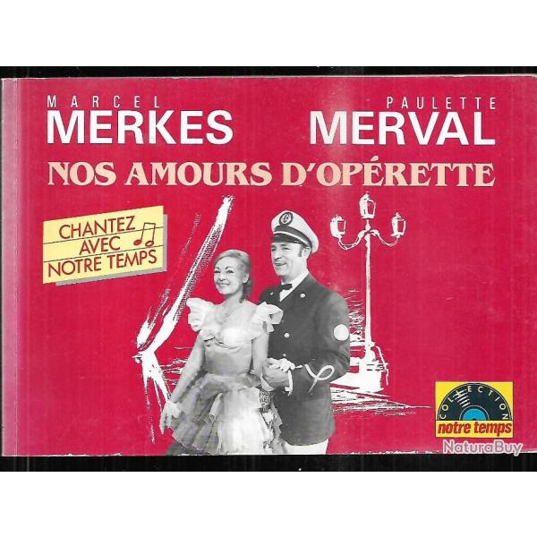 nos amours d'op�rette marcel merkes , paulette merval   , chantez avec notre temps