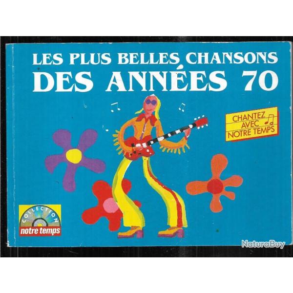 les plus belles chansons des annes 70 , chantez avec notre temps