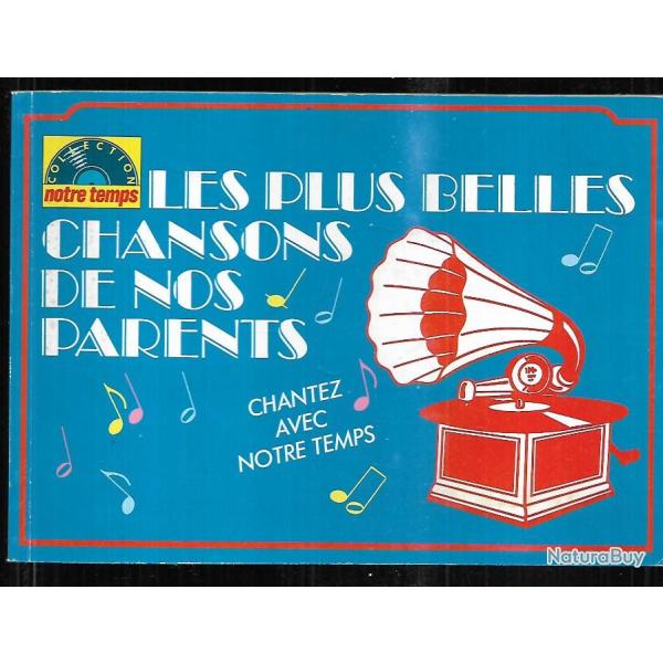 les plus belles chansons de nos parents , chantez avec notre temps