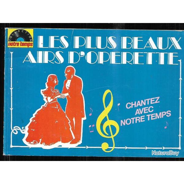 les plus beaux airs d'oprette , chantez avec notre temps