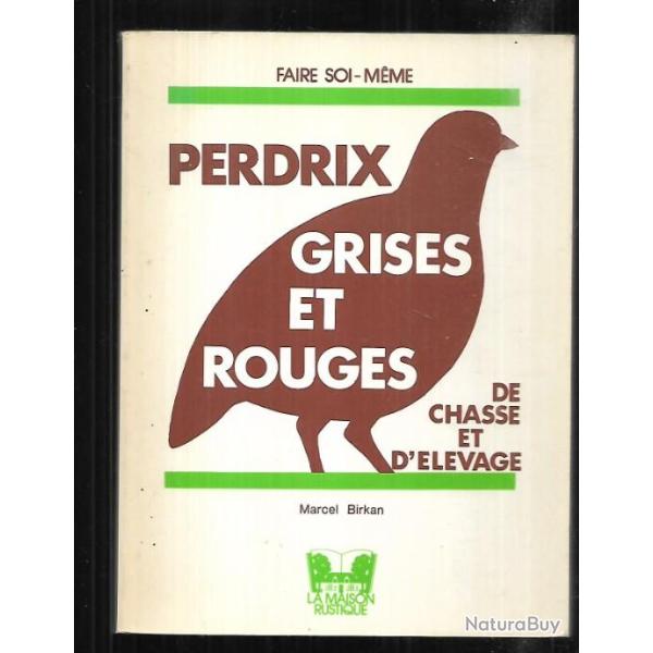 Perdrix grises et rouges de chasse et d'levage de Marcel BIRKAN faire soi-mme