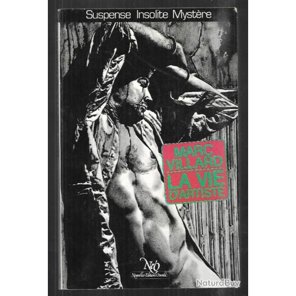 la vie d'artiste de marc villard suspense insolite myst�re