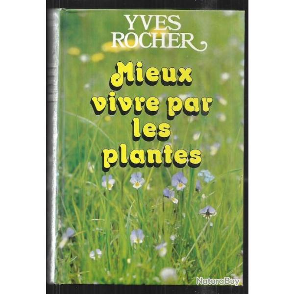 mieux vivre par les plantes d'yves rocher