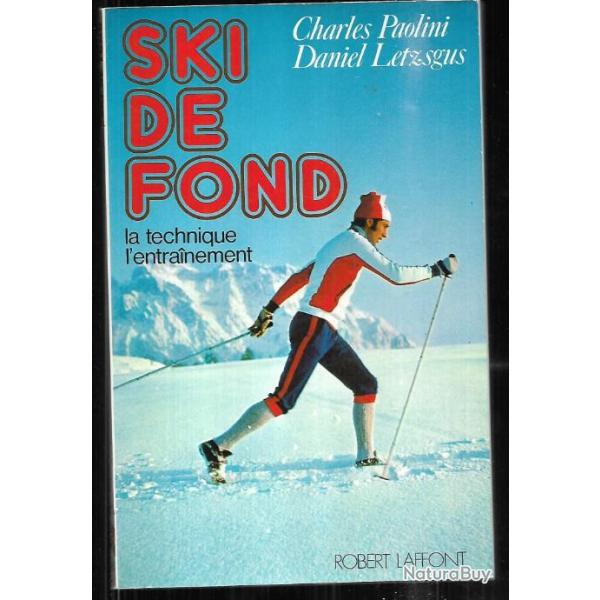 ski de fond la technique l'entrainement de charles paolini  et daniel letzsgus