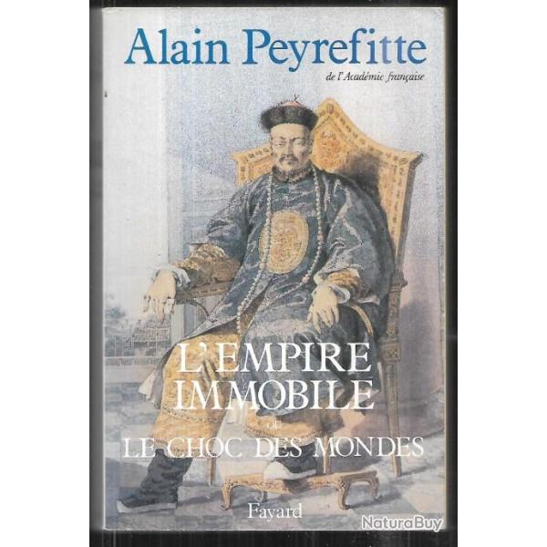 L'empire immobile ou le choc des mondes d' alain peyrefitte. la chine au XVIIIe si�cle