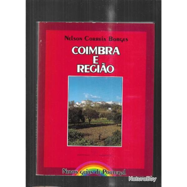 coimbra e regio de nelson correia borges en portugais , coimbra et sa r�gion