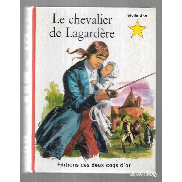 Collection l'toile d'or , le chavalier de lagardre  . edition les deux coqs d'or