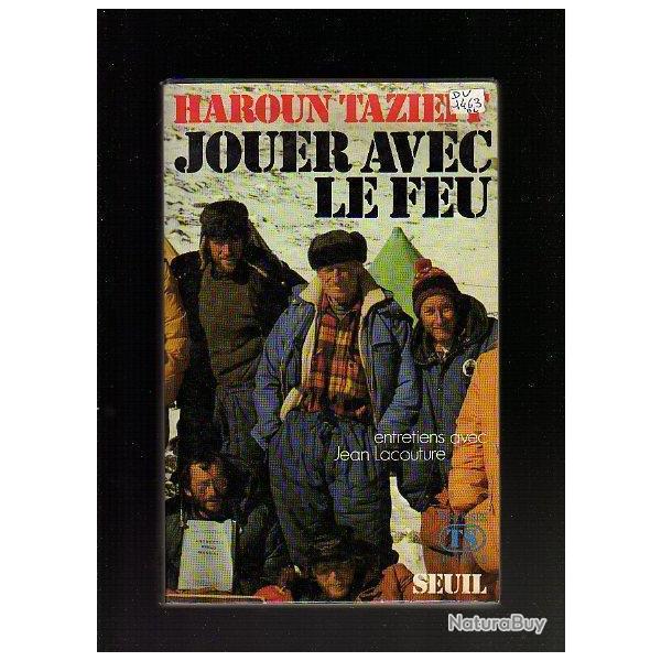 jouer avec le feu d'haroun tazieff  volcans