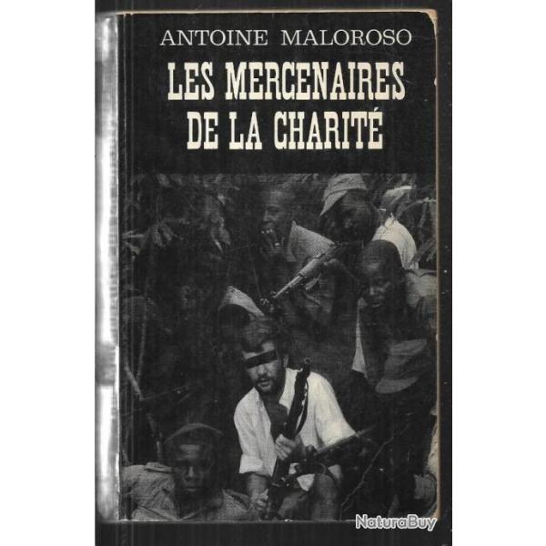 les mercenaires de la charit� d'antoine maloroso