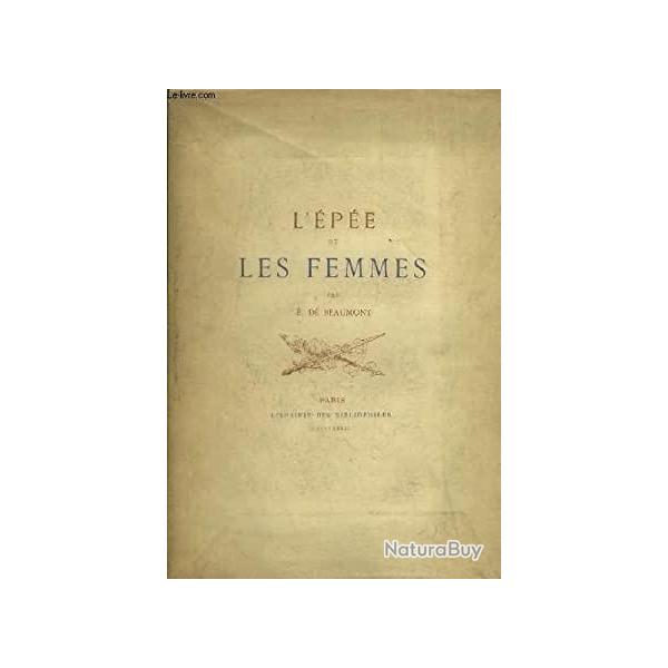 L'�p�e et les Femmes. de BEAUMONT E. 1881 - Escrime duel f�minisme Duel