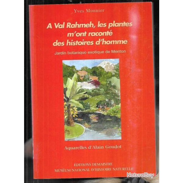A Val Rahmeh, les plantes m'ont racont� des histoires d'homme: Jardin botanique exotique de Menton