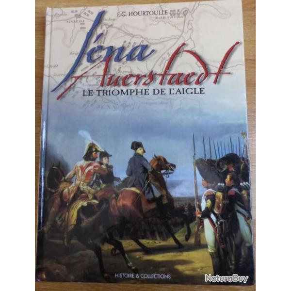 IENA - AUERSTAEDT LE TRIOMPHE DE L'AIGLE par F.G. HOURTOULLE