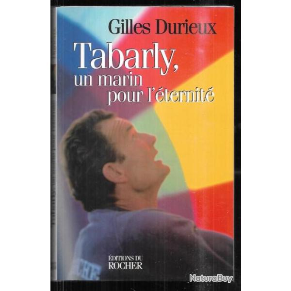 tabarly un marin pour l'�ternit� de gilles durieux