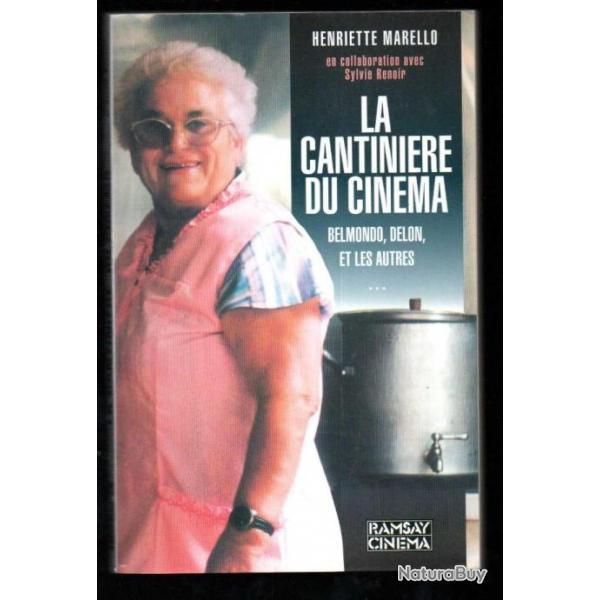 la cantini�re du cin�ma , belmondo, delon et les autres d'henriette marello et sylvie renoir