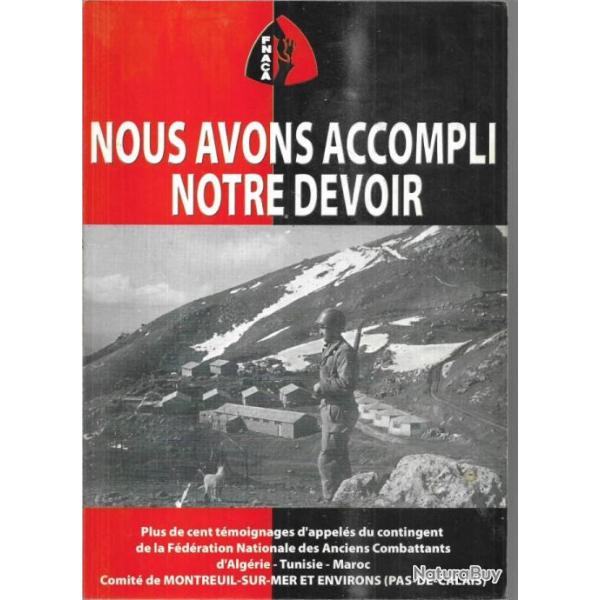 nous avons accompli notre devoir. plus de cent t�moignages d'appel�s du contingent  alg�rie