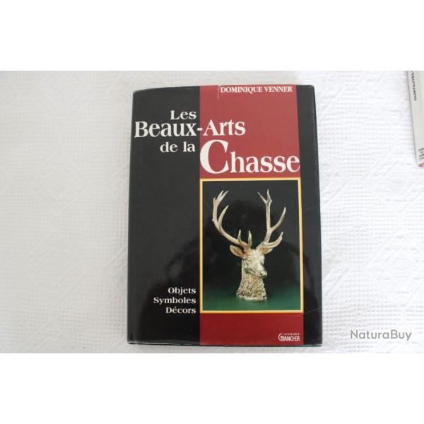 Les beaux-arts de la chasse, objets, symboles, d�cors