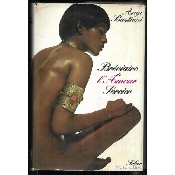 br�viaire de l'amour sorcier d'ange bastiani