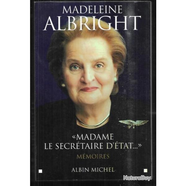 madeleine albright madame le secr�taire d'�tat m�moires