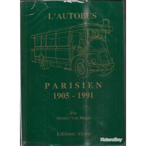 l'autobus parisien 1905-1991  par dimitri van boque , pr�face jean panhard
